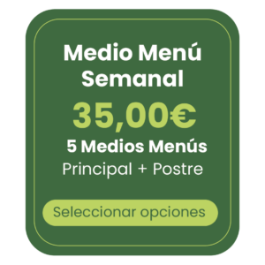 5 MEDIO MENÚ - SEMANAL PLATO ÚNICO +POSTRE